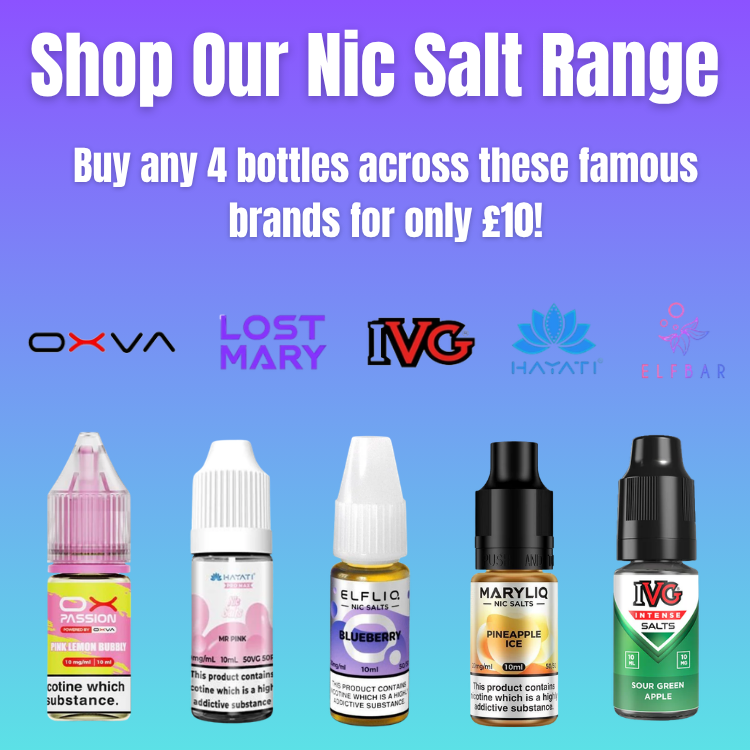 Promotion shown for Nic Salt e-liquid ranges on our buy any 4 for £10 with product bottles and brand logos on a blue background.