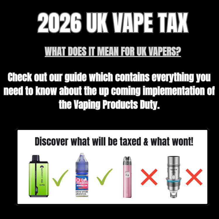 Vape products showing what will and what wont be taxed in the up coming UK Vaping Products Duty Vape Tax scheme introduced by the UK Government.